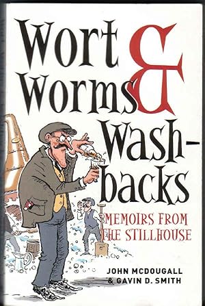 Seller image for Wort Worms & Washbacks. Memoirs from the Stillhouse. for sale by Lorna Tranter Books