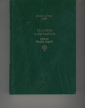 Imagen del vendedor de LA SOMBRA DE LAS BANDERAS Coleccin Premio Ateneo "1969". Buen estado a la venta por Librera Hijazo