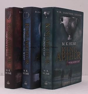 Seller image for King Arthur. Dragon's Child [with] Warrior of the West [with] The Bloody Cup. THE ARTHURIAN TRILOGY IN DUSTWRAPPERS for sale by Island Books