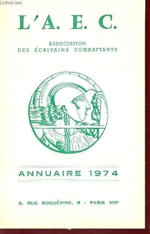 Seller image for ANNUAIRE DE L'ASSOCIATION DES ECRIVAINS COMBATTANTS 1974. for sale by Le-Livre
