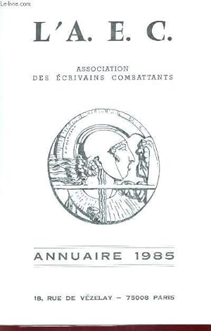 Seller image for ANNUAIRE DE L'ASSOCIATION DES ECRIVAINS COMBATTANTS 1985. for sale by Le-Livre
