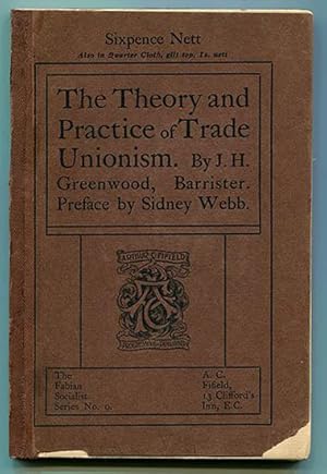 The Theory and Practice of Trade Unionism (The Fabian Socialist Series No. 9)