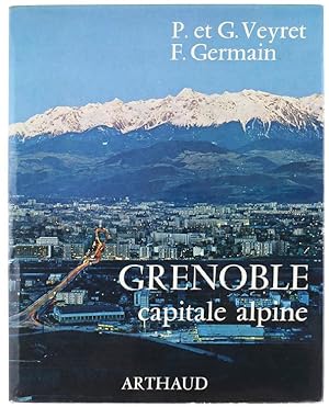 GRENOBLE CAPITALE ALPINE.: