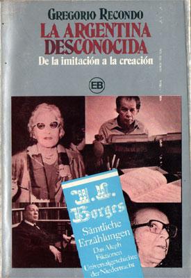 La Argentina desconocida: de la imitación a la creación.