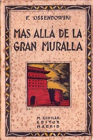 MAS ALLA DE LA GRAN MURALLA. Novela. Traducción del inglés por Antonio Balbin
