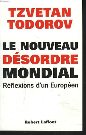 Bild des Verkufers fr LE NOUVEAU DESORDRE MONDIAL. REFLEXIONS D'UN EUROPEEN. zum Verkauf von Le-Livre