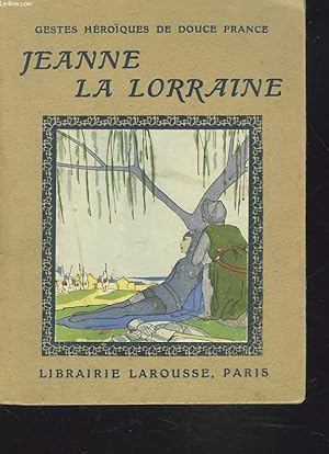 Seller image for JEANNE, LA BONNE LORRAINE for sale by Le-Livre