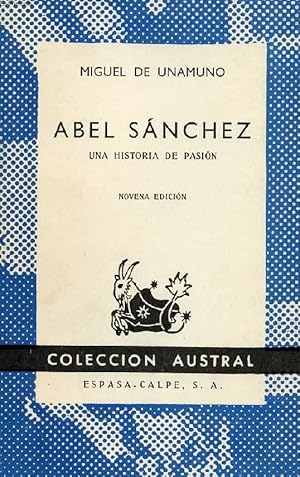 Bild des Verkufers fr ABEL SANCHEZ, UNA HISTORIA DE PASION, COLECCIN AUSTRAL, N 112 zum Verkauf von Le-Livre