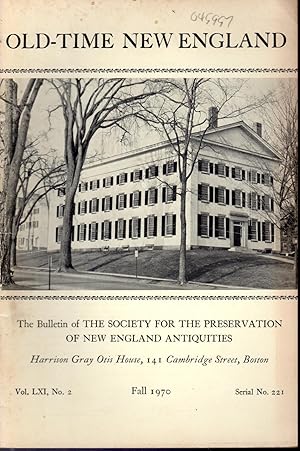 Immagine del venditore per Old-Time New England, The Bulletin of the Society for the Preservation on New England Antiquities: Vol. LXI No. 2, Serial No. 221 Fall, 1970 venduto da Dorley House Books, Inc.