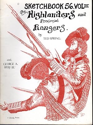 Seller image for The Highlanders and Provincial Rangers (Sketchbook 56, Volume 3 [Signed & Inscribed By Author]) for sale by Dorley House Books, Inc.