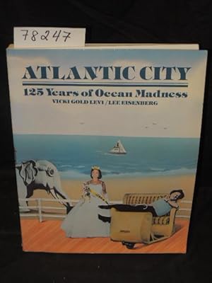 Seller image for Atlantic City 125 Years of Ocean Madness for sale by Princeton Antiques Bookshop