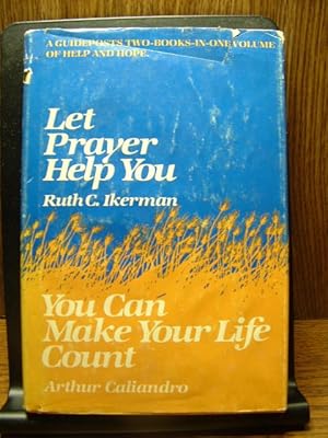 Seller image for LET PRAYER HELP YOU/YOU CAN MAKE YOUR LIFE COUNT for sale by The Book Abyss