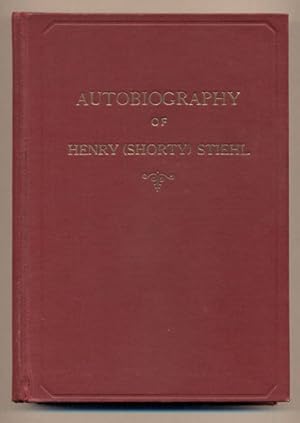 Seller image for The Life of a Frontier Builder: Autobiography of Henry [Shorty] Stiehl for sale by Ken Sanders Rare Books, ABAA