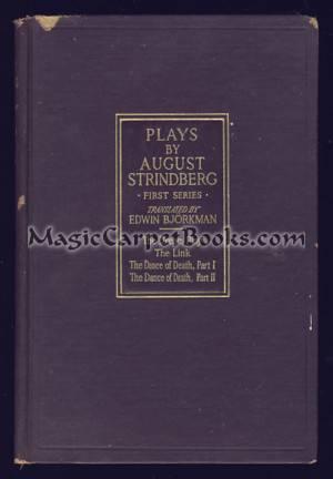 Plays by August Strindberg: The Dream Play, The Link, The Dance of Death