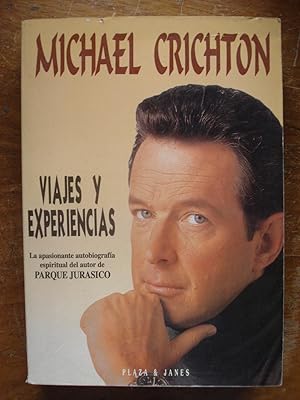 Imagen del vendedor de VIAJES Y EXPERIENCIAS. LA APASIONANTE AUTOBIOGRAFA ESPIRITUAL DEL AUTOR DE PARQUE JURSICO a la venta por Ernesto Julin Friedenthal