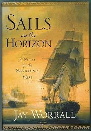 Imagen del vendedor de Sails on the Horizon A Novel of the Napoleonic Wars a la venta por Ainsworth Books ( IOBA)
