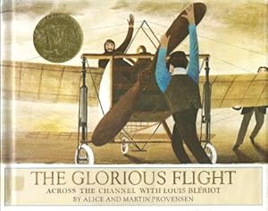 Image du vendeur pour THE GLORIOUS FLIGHT : Across the Channel with Louis Bleriot mis en vente par Grandmahawk's Eyrie