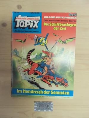 Topix, Comics der Spitzenklasse Nr. 18, Die Schiffbrüchigen der Zeit: Im Mondreich der Semioten.