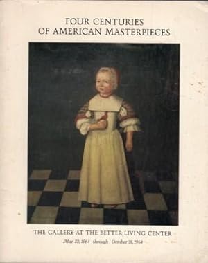 Imagen del vendedor de Four Centuries of American Masterpieces a la venta por Reflection Publications