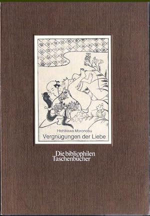 Imagen del vendedor de Vergngungen der Liebe. Koi no Tanoshimi. Mit Erluterungen von Franz Winzinger. a la venta por Antiquariat Ars Amandi