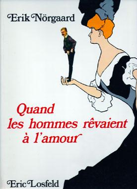 Quand les hommes rêvaient à l'amour.