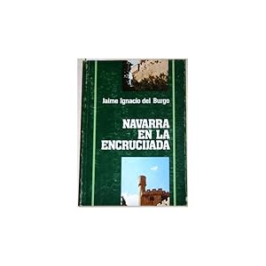 Seller image for Navarra en la encrucijada. Prlogo de Cecilio Valverde for sale by Librera Salamb