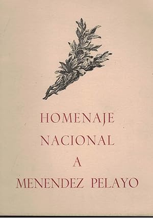 HOMENAJE NACIONAL A MENENDEZ PELAYO. 1856 - 1912.