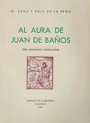 Bild des Verkufers fr AL AURA DE JUAN DE BAOS. (Tres romances castellanos) zum Verkauf von Librera Torren de Rueda