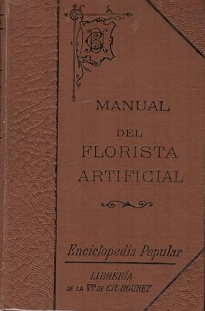 Imagen del vendedor de NUEVO MANUAL DEL FLORISTA ARTIFICIAL Y DEL PLUMISTA. a la venta por Librera Torren de Rueda