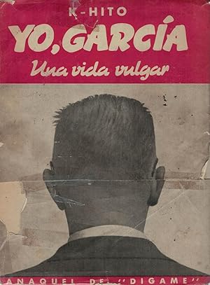 Imagen del vendedor de YO, GARCA. UNA VIDA VULGAR. a la venta por Librera Torren de Rueda