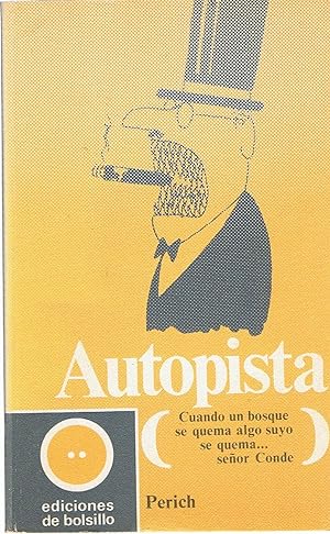 Seller image for AUTOPISTA (Cuando un bosque se quema, algo suyo se quema, seor conde) for sale by Librera Torren de Rueda