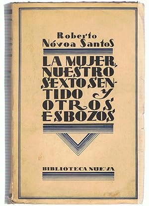 Seller image for LA MUJER, NUESTRO SEXTO SENTIDO Y OTROS ESBOZOS. for sale by Librera Torren de Rueda