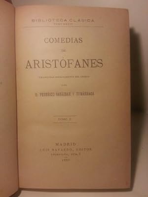 COMEDIAS DE ARISTOFANES. Tomo II. Traducido Directamente Del Griego Por D. Federico Baraibar y Zu...
