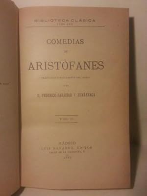 COMEDIAS DE ARISTOFANES. Tomo III. Traducido Directamente Del Griego Por D. Federico Baraibar y Z...