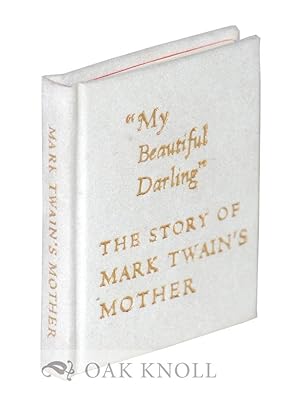 Seller image for MY BEAUTIFUL DARLING" MARK TWAIN'S MOTHER AND HER KEOKUK YEARS.|" for sale by Oak Knoll Books, ABAA, ILAB