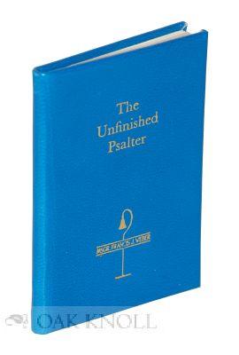 Image du vendeur pour UNFINISHED PSALTER.|THE mis en vente par Oak Knoll Books, ABAA, ILAB