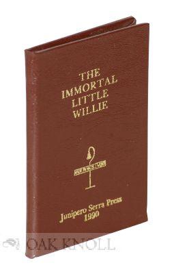 Image du vendeur pour IMMORTAL LITTLE WILLIE.|THE mis en vente par Oak Knoll Books, ABAA, ILAB