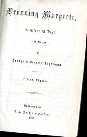 Image du vendeur pour Dronning Margrete, et historisk Digt i ti Sange. Ottende Udgave. mis en vente par Antiquariat & Buchhandlung Rose