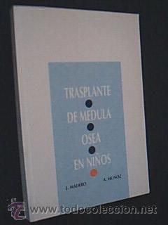 Seller image for TRASPLANTE DE MEDULA OSEA EN NIOS. L. MADERO / A. MUOZ. Glaxo 1993. ISBN 84-86917-59-X. 217 pp. Ilustrado con grficos, escalas, tablas, etc. Tamao cuarta mayor. Tapa blanda editorial. Ejemplar limpio y bien cuidado, con escasas seales de uso. for sale by Librera Anticuaria Ftima