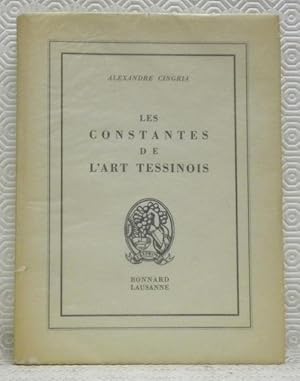 Image du vendeur pour Les constantes de l'art tessinois. mis en vente par Bouquinerie du Varis