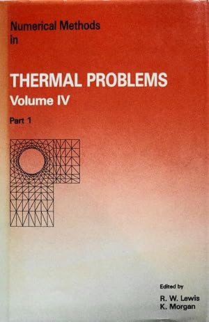 Image du vendeur pour Numerical Methods in Thermal Problems: Volume IV, Part 1 & 2 (Proceedings of the Fourth International Conference held in Swansea, U.K. on 15th-18th July 1985) mis en vente par School Haus Books