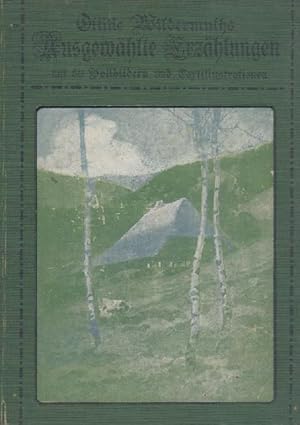 Ottilie Wildermuth's (Ausgewählte) Erzählungen. Neue illustrierte Ausgabe.