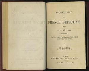 Bild des Verkufers fr Autobiography of a French Detective from 1818 to 1858 comprising the Most Curious Revelations of the French Detective Police System zum Verkauf von Kaaterskill Books, ABAA/ILAB