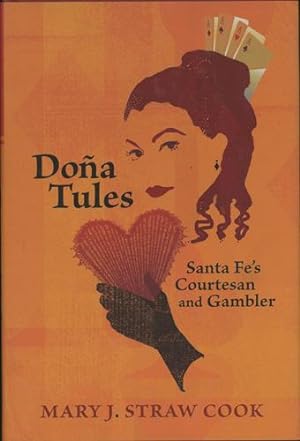 Bild des Verkufers fr Doa Tules. Santa Fe's Courtesan and Gambler zum Verkauf von Kaaterskill Books, ABAA/ILAB