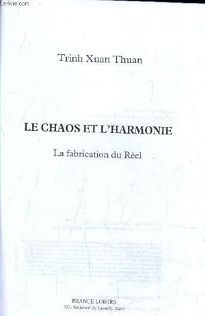 Seller image for LE CHAOS ET L'HARMONIE - LA FABRICATION DU REELLE. for sale by Le-Livre