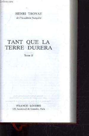 Seller image for TANT QUE LA TERRE DURERA TOME 2. for sale by Le-Livre