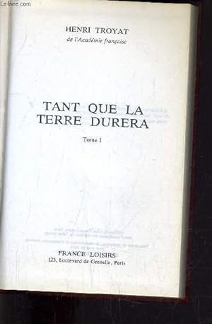 Seller image for TANT QUE LA TERRE DURERA TOME 1. for sale by Le-Livre