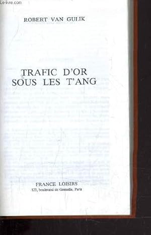 Bild des Verkufers fr TRAFIC D'OR SOUS LES TANG. zum Verkauf von Le-Livre