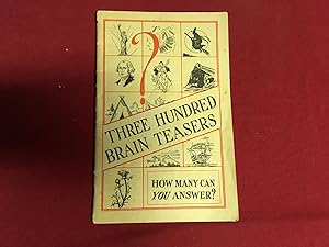Seller image for THREE HUNDRED BRAIN TEASERS for sale by Betty Mittendorf /Tiffany Power BKSLINEN
