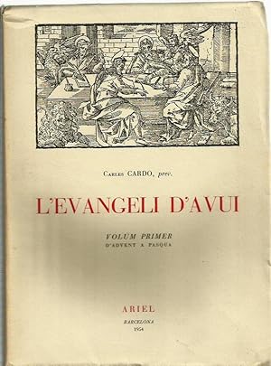 L'EVANGELI D'AVUI Obra Completa en 2 TOMOS. Vol. I D'AVENT A PASQUA i Vol. ll DE PASQUA A ADVENT